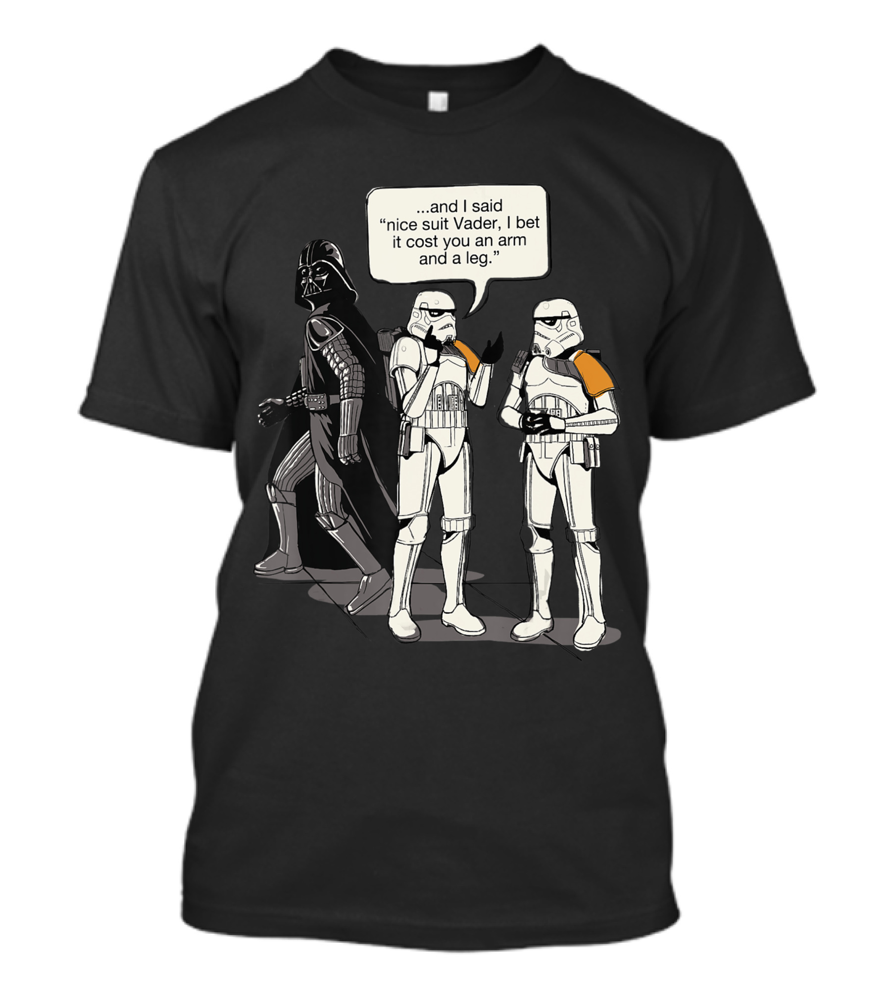 Star Wars Vader Nice Suit Arm And A Leg Joke T-Shirt