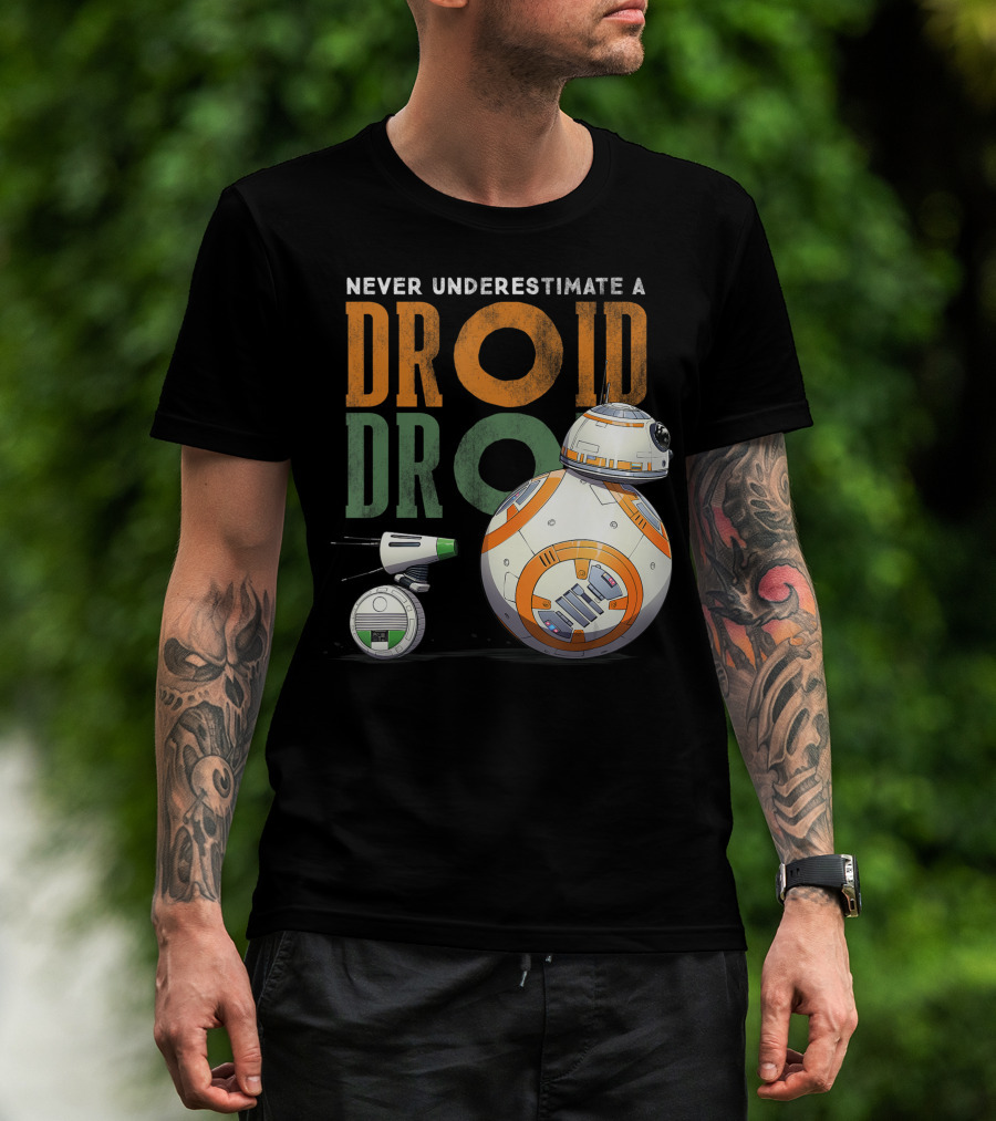 Never Underestimate A Droid Star Wars BB-8 And D-O Droid T-Shirt