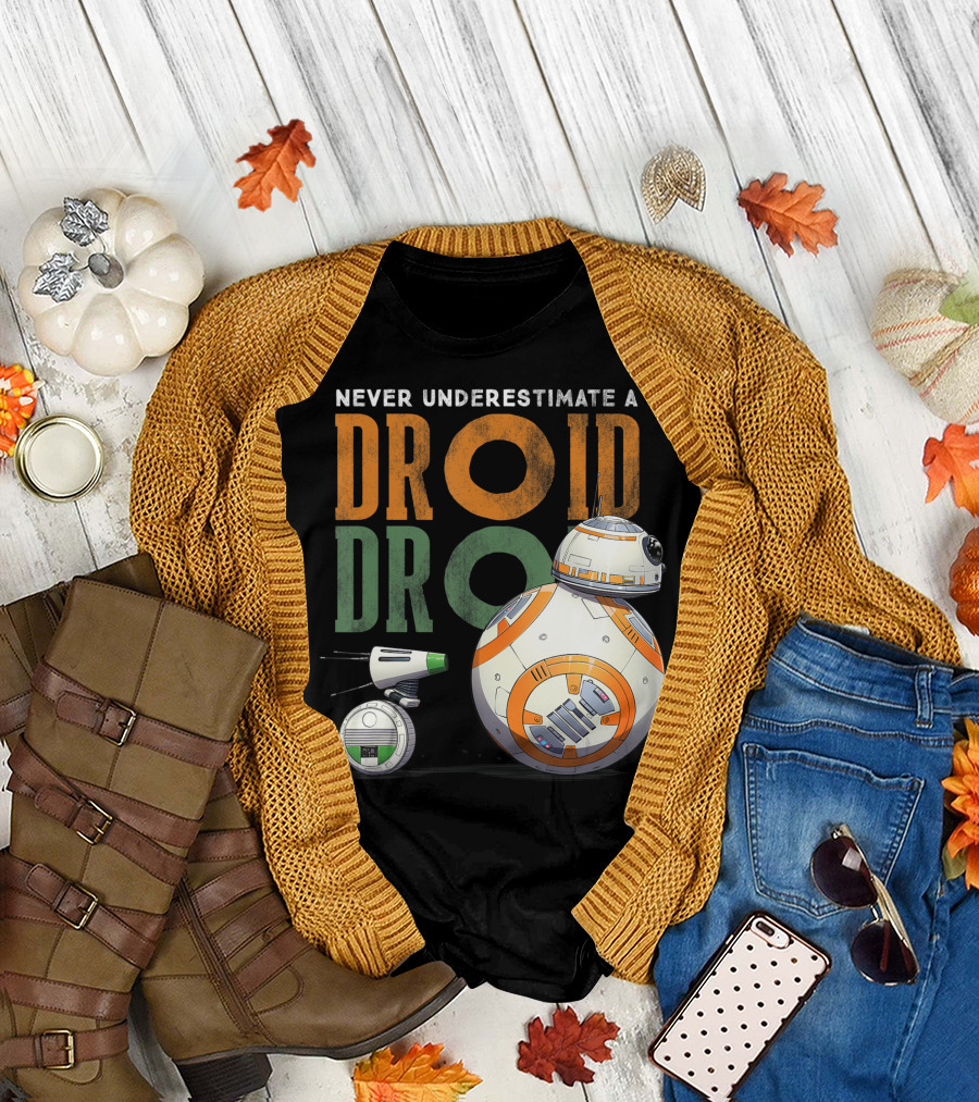 Never Underestimate A Droid Star Wars BB-8 And D-O Droid T-Shirt