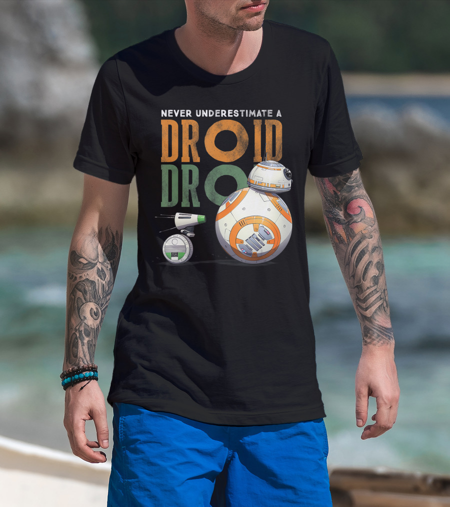 Never Underestimate A Droid Star Wars BB-8 And D-O Droid T-Shirt