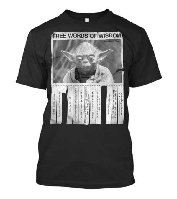 Star Wars Free Words Of Wisdom Jedi Master Yoda T-Shirt