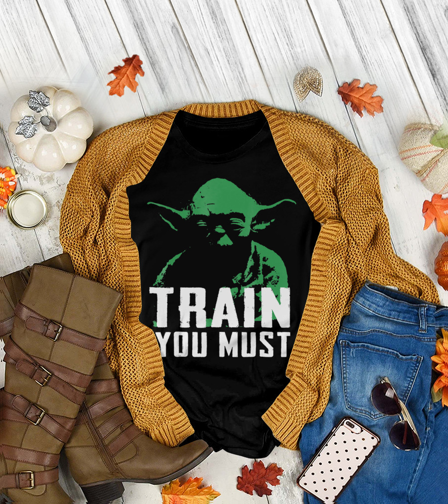 Star Wars Yoda Train You Must Green Jedi Wisdom T-Shirt