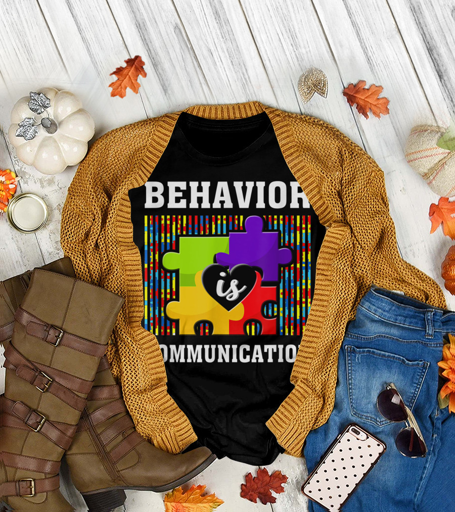 Autism Awareness Day Colorful Puzzle Behavior Is Communication T-Shirt