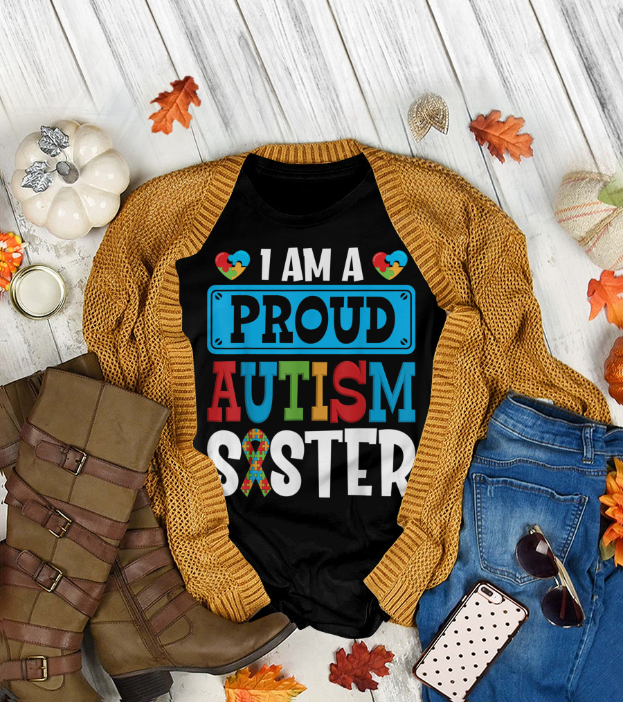 I Am a Proud Autism Sister with Puzzle Heart T-Shirt