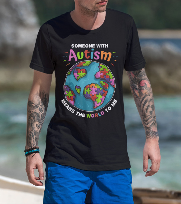 Someone With Autism Means The World To Me Puzzle Earth T-Shirt