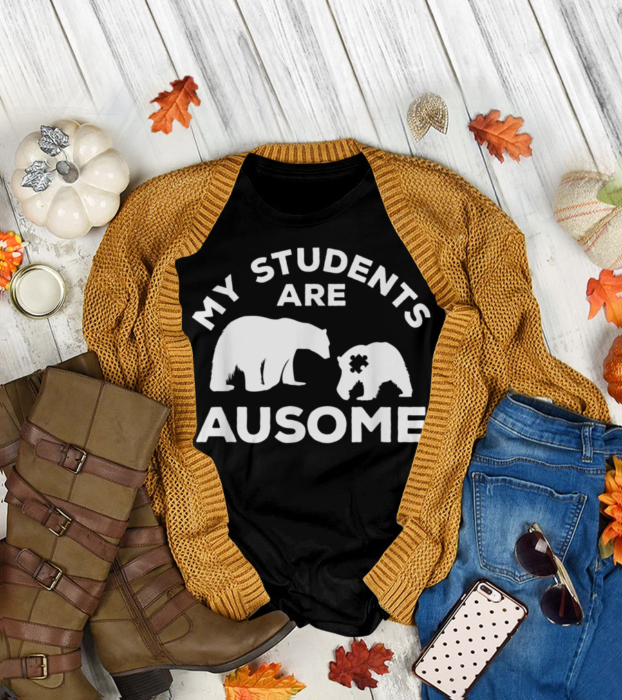 My Students Are Ausome Autism Awareness Teacher Bears T-Shirt