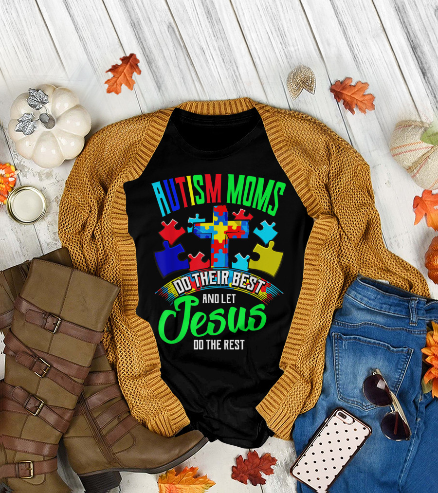 Autism Moms Do Their Best And Let Jesus Do The Rest Puzzle Cross T-Shirt