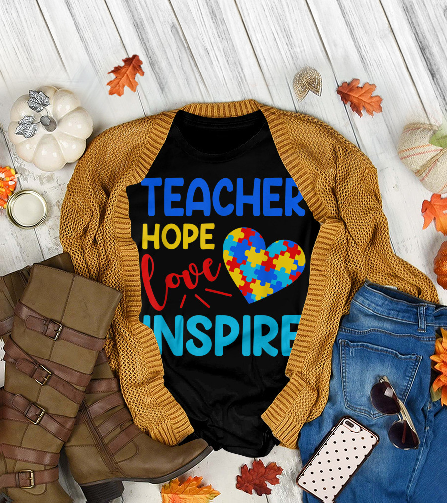 Teacher Hope Love Inspire Autism Awareness T-Shirt