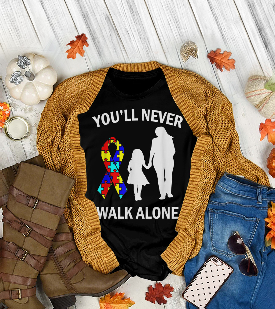 YOU'LL NEVER WALK ALONE Autism Mom And Daughter Puzzle T-Shirt