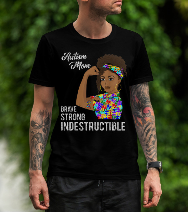 Autism Mom Brave Strong Indestructible Puzzle Ribbon Awareness T-Shirt