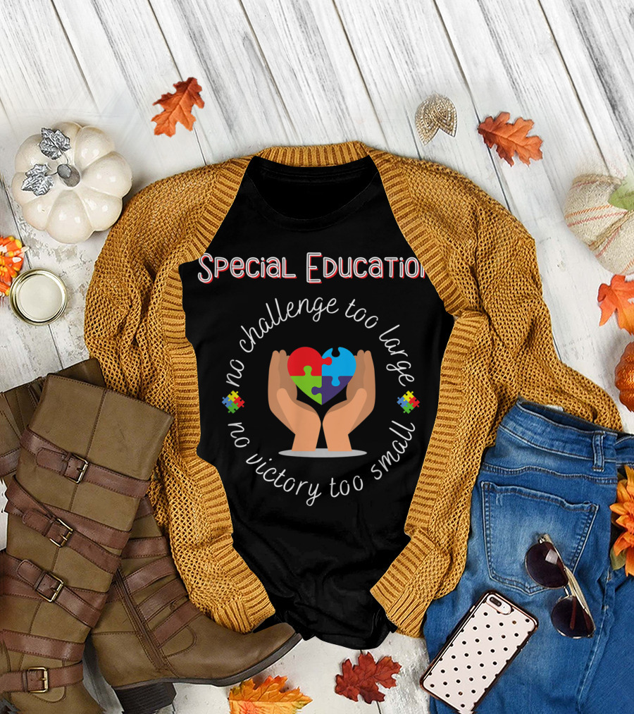 Special Education No Challenge Too Large No Victory Too Small Puzzle Heart T-Shirt