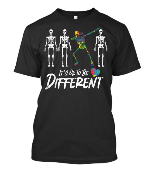 It's Ok To Be Different Autism Son Child Daughter Skeletons Puzzle Piece T-Shirt