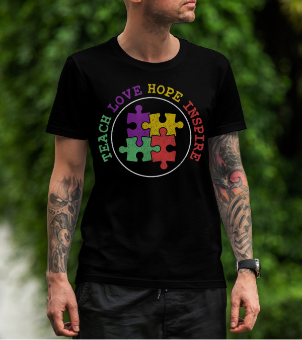 Teach Love Hope Inspire Autism Teacher Autistic Pride Puzzle Awareness T-Shirt
