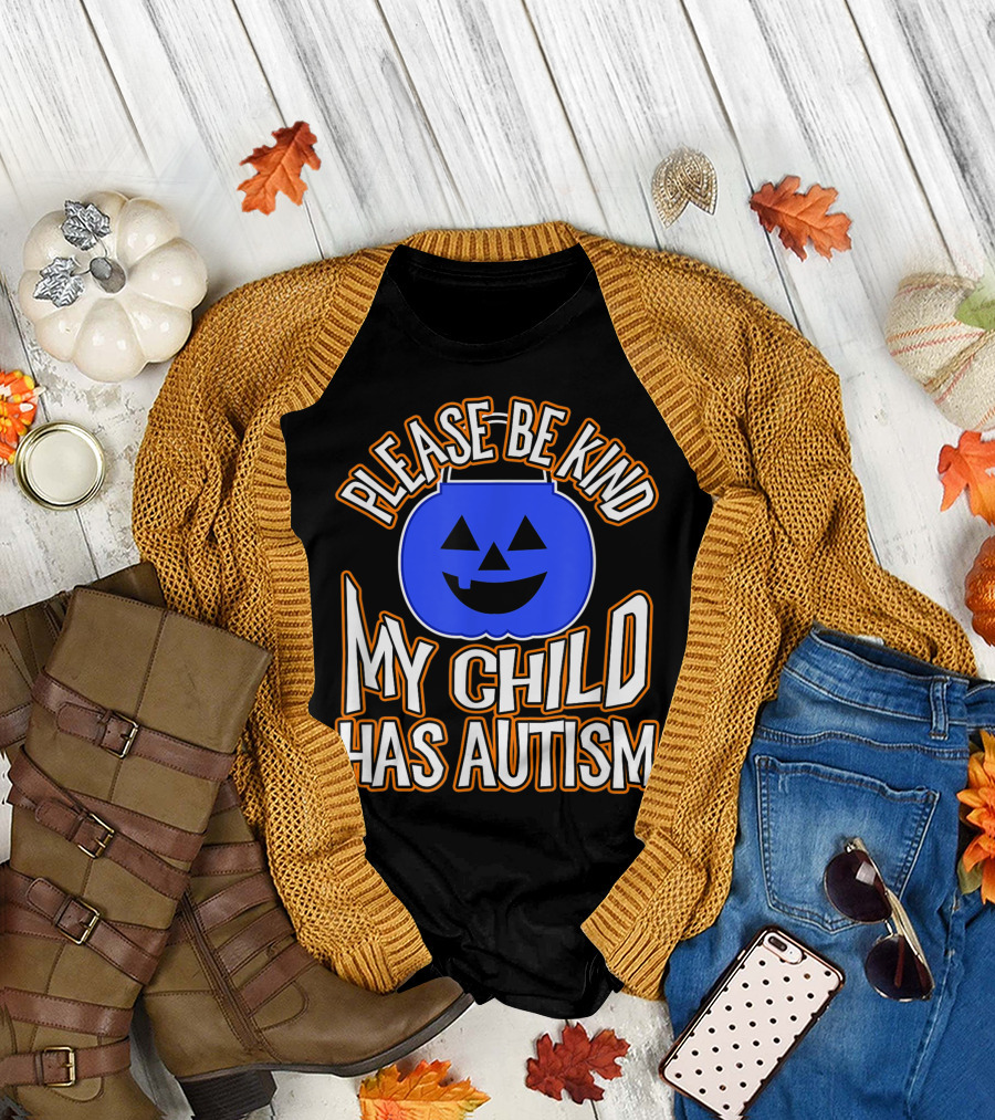 Please Be Kind Blue Pumpkin My Child Has Autism T-Shirt