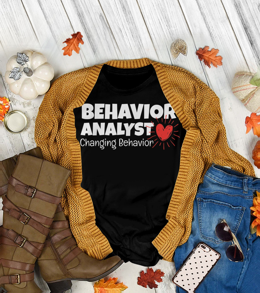 Behavior Analyst Changing Behavior Heart T-Shirt