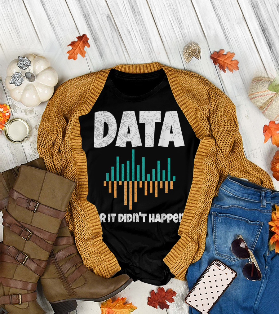 Data Or It Didn't Happen BCBA Behavior Analyst T-Shirt