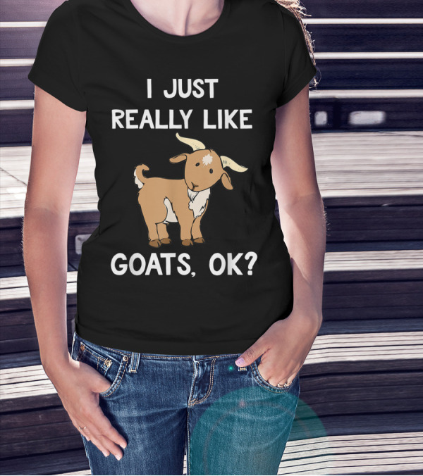 I Just Really Like Goats Ok Cute Goat T-Shirt