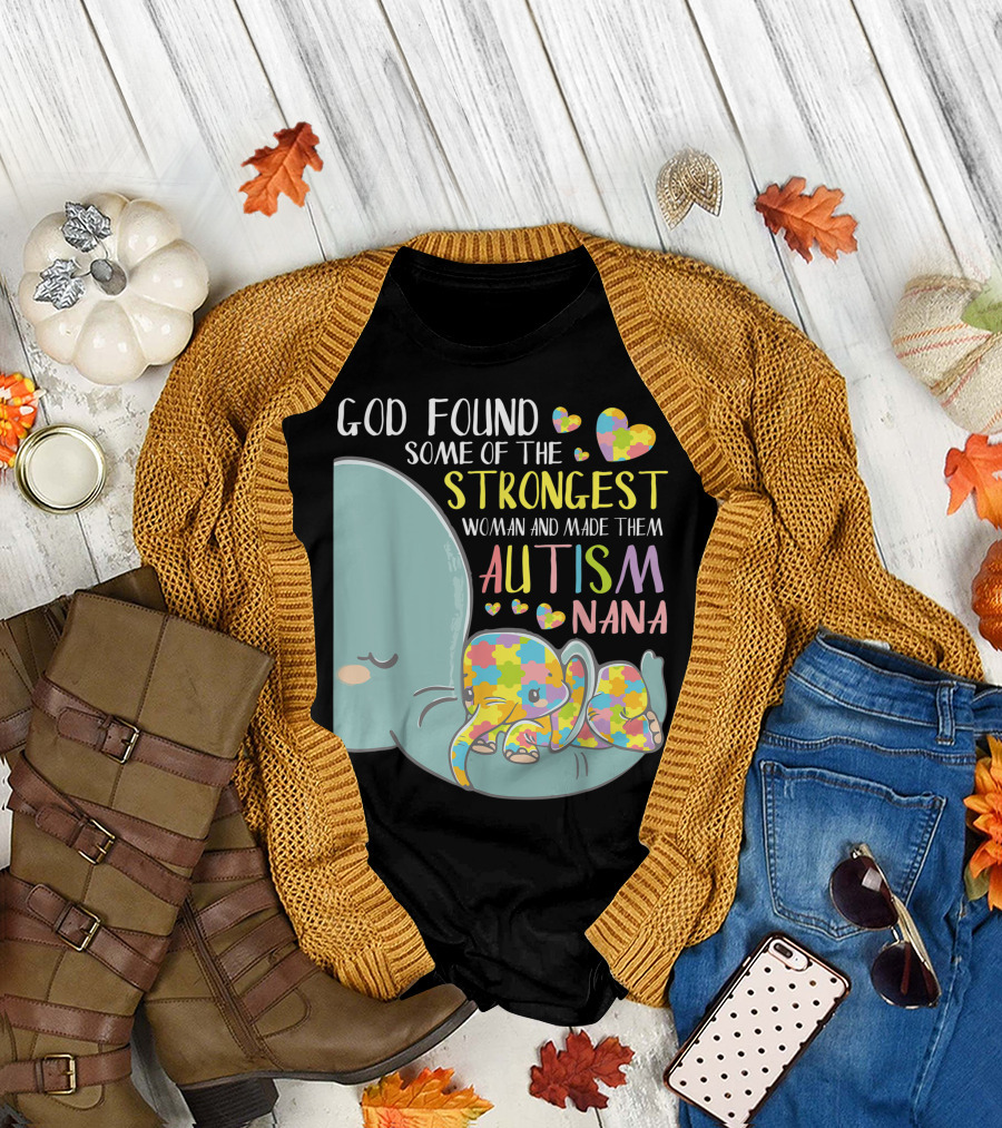 God Found Some of the Strongest Woman and Made Them Autism Nana Elephant Puzzle Hearts T-Shirt