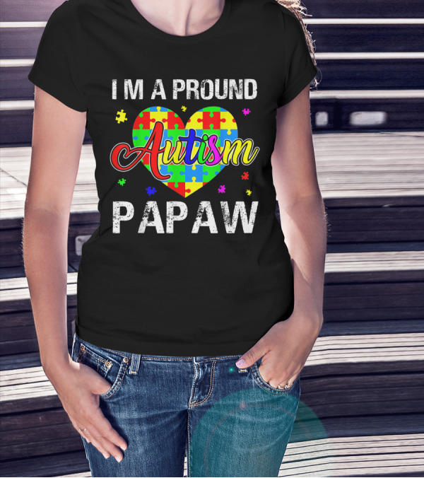 Im A Proud Papaw Autism Awareness Puzzle Heart T-Shirt
