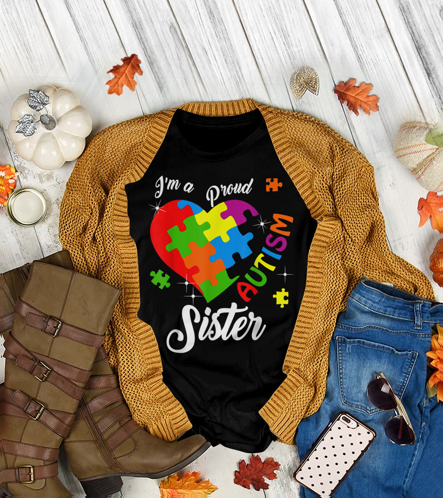 I'm a Proud Sister Autism Awareness Heart Puzzle T-Shirt