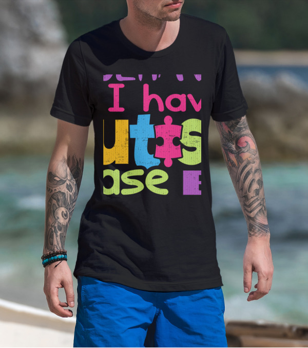 I Have Autism Puzzle Piece T-Shirt