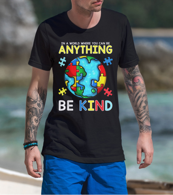 IN A WORLD WHERE YOU CAN BE ANYTHING BE KIND Puzzle Earth T-Shirt