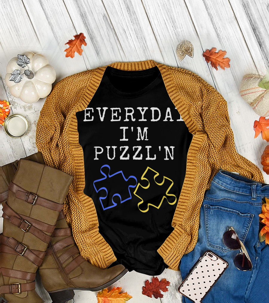 Everyday I'm Puzzl'n Jigsaw Puzzle Lover T-Shirt