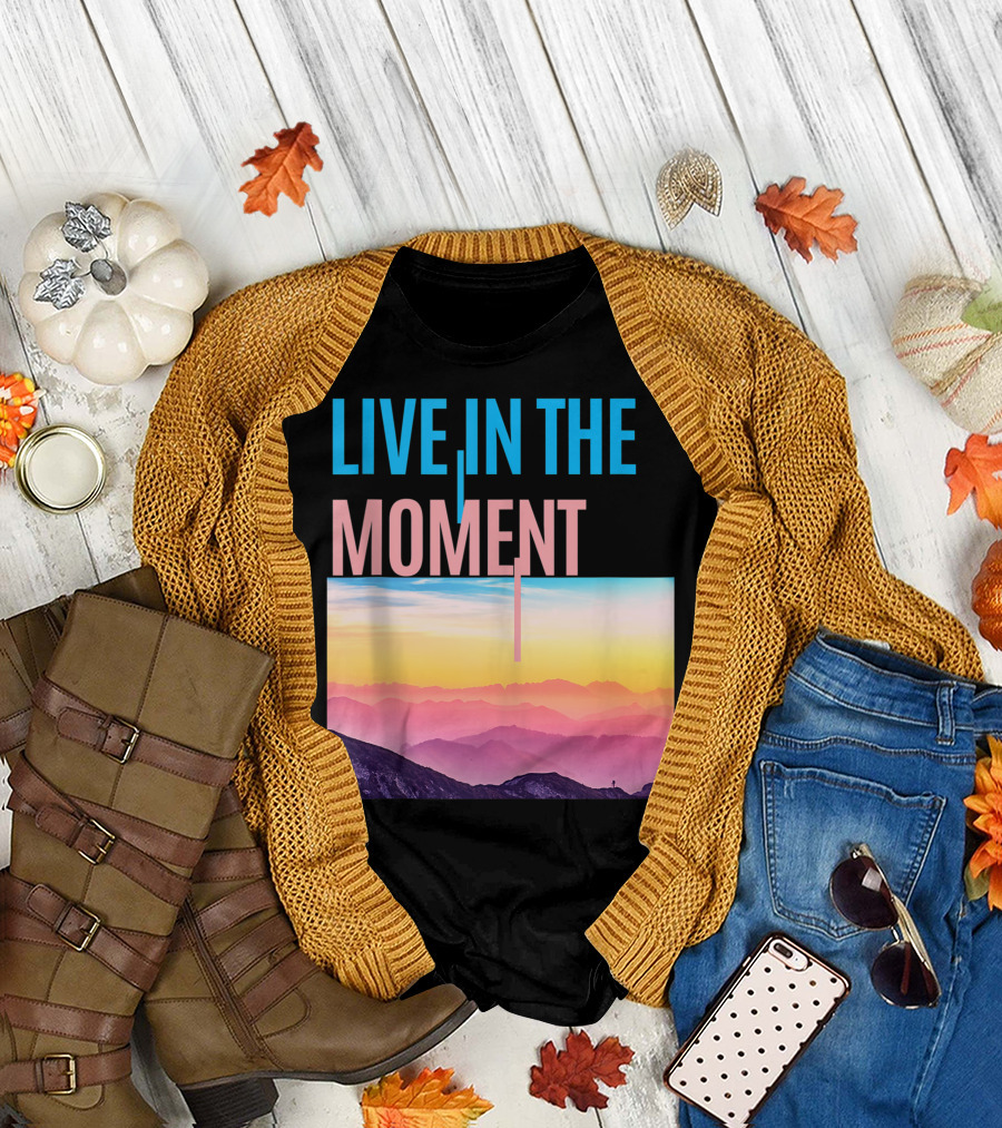 Live In The Moment Cute Pretty Womens Ladies Au Scenic Sunset Mountains T-Shirt