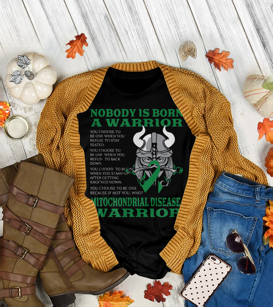 Nobody Is Born a Warrior Mitochondrial Disease Warrior Viking Helmet T-Shirt