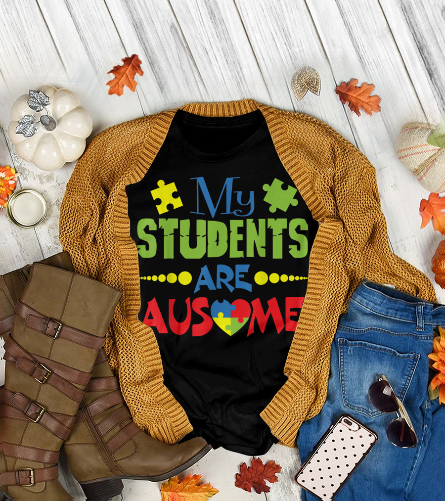 My Students Are Ausome Autism Puzzle Heart Teacher T-Shirt
