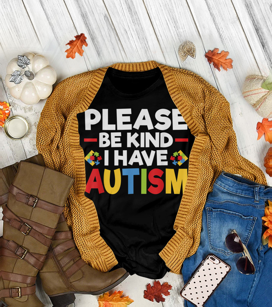 PLEASE BE KIND I HAVE AUTISM Puzzle Pieces T-Shirt