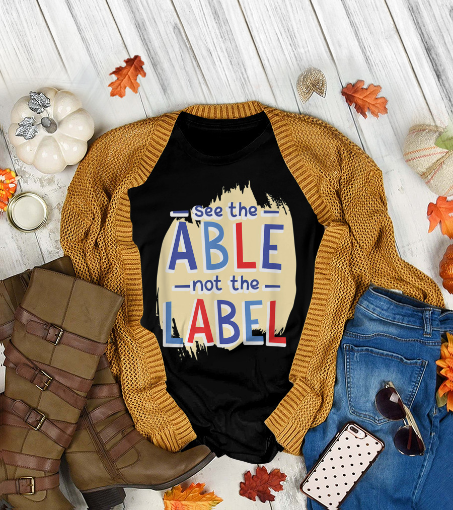 See The Able Not The Label Brushstroke Typography T-Shirt