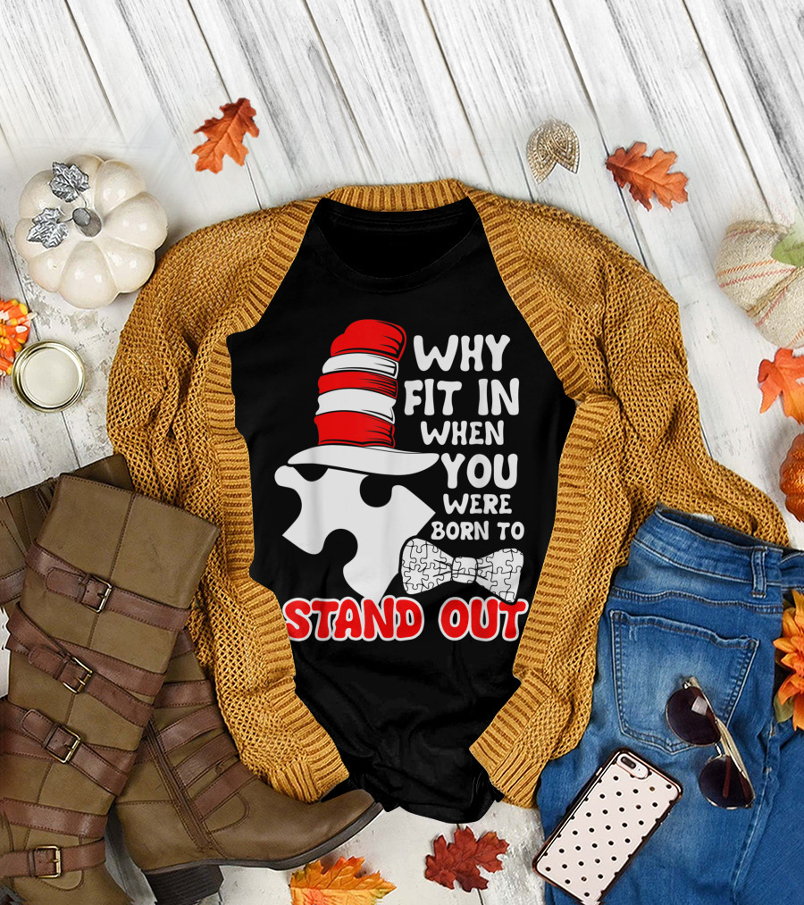 Why Fit In When You Were Born To Stand Out Autism Puzzle Bow Tie Hat T-Shirt