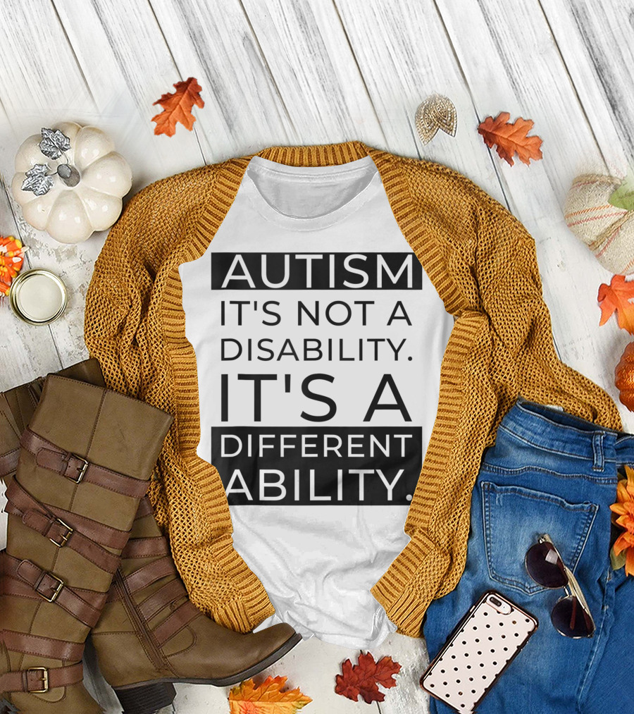 Autism Awareness It's Not A Disability It's A Different Ability T-Shirt