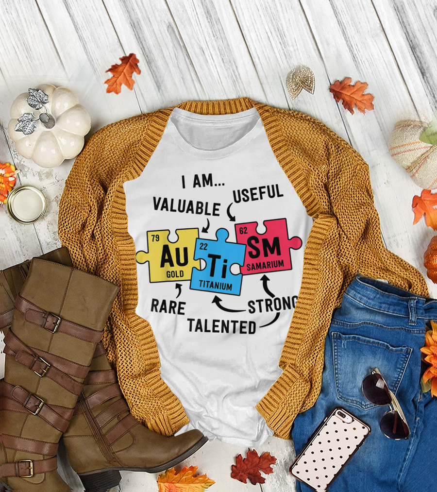 I Am Valuable Rare Talented Strong Useful Autism Periodic Table Puzzle Elements Gold Titanium Samarium T-Shirt