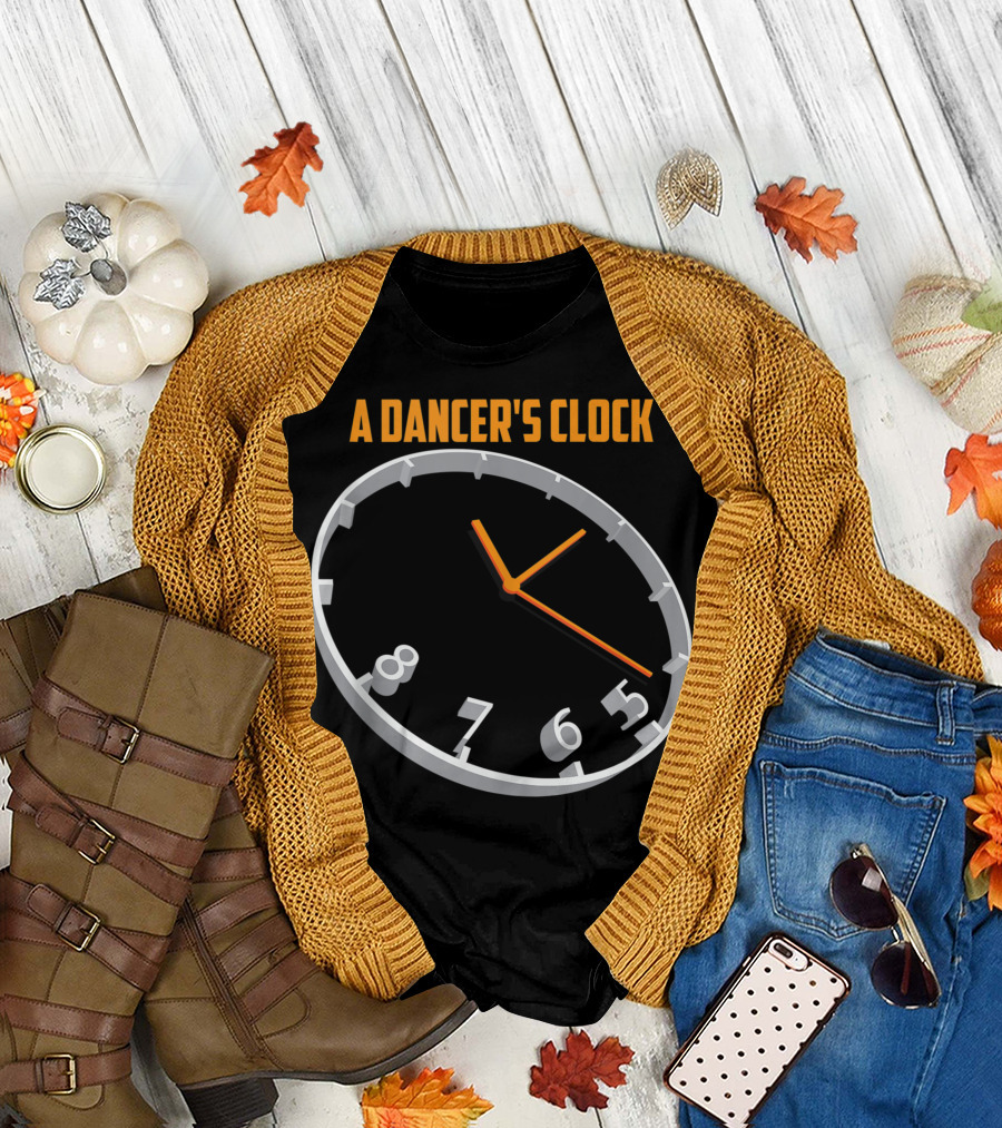 A Dancer's Clock Cute Dance Steps Wear T-Shirt