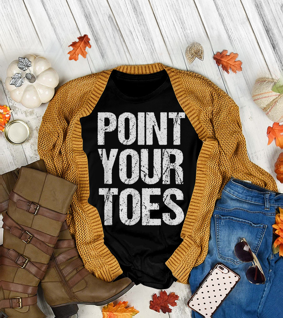 Point Your Toes Ballet Birthday Ballerina T-Shirt