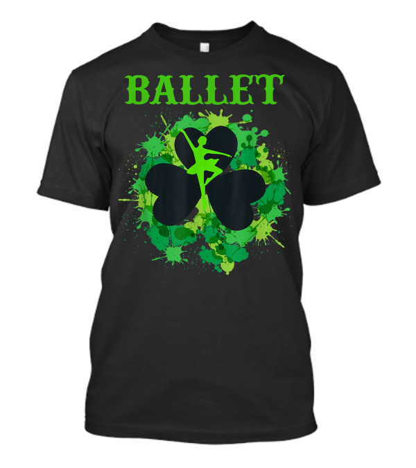 Ballet Shamrock Leaf Dance Lover T-Shirt