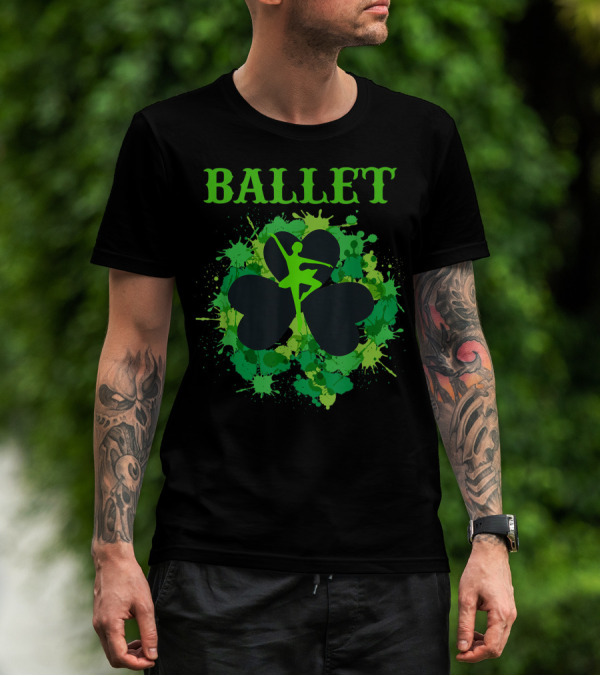 Ballet Shamrock Leaf Dance Lover T-Shirt
