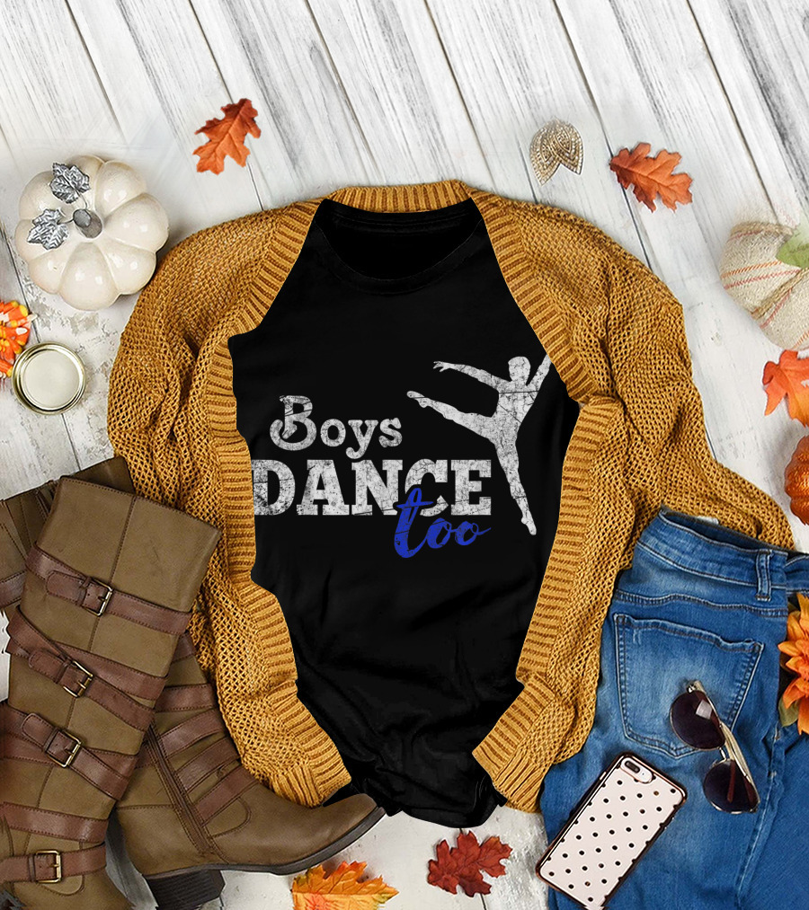 Boys Dance Too Ballet Dancer I Men Dancer Ballet Jump T-Shirt
