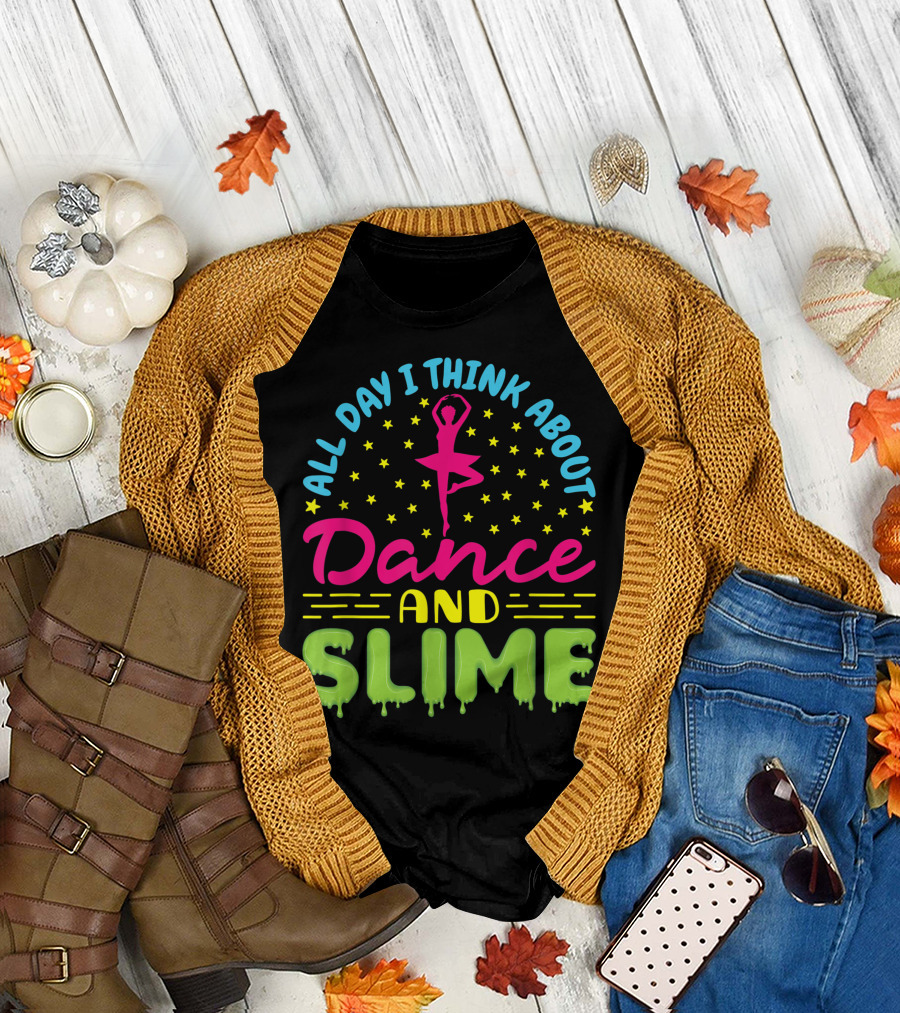 All Day I Think About Dance and Slime Ballerina Stars T-Shirt