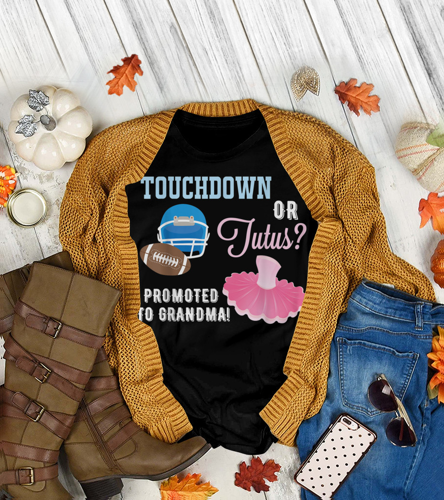 Touchdown or Tutus Promoted to Grandma Football Helmet and Tutu T-Shirt