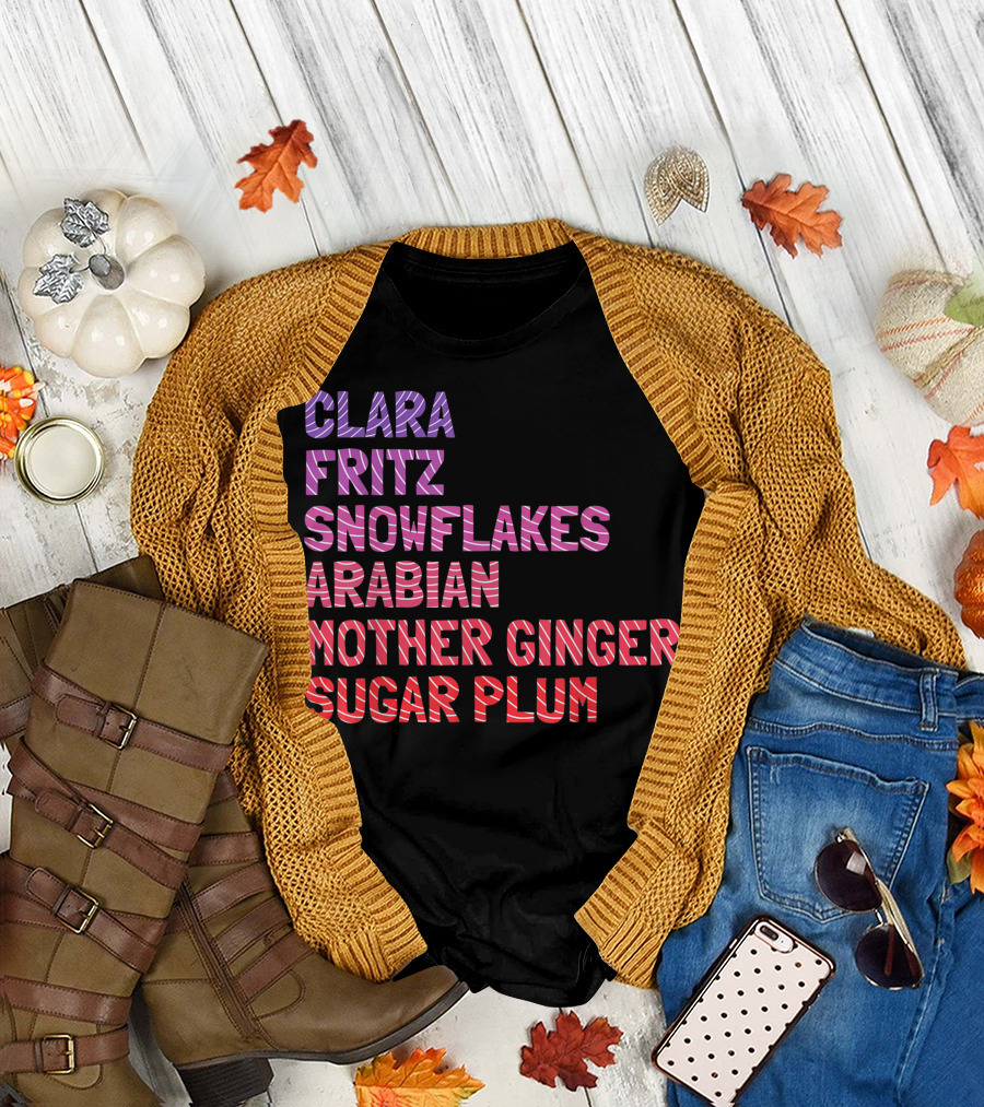 Clara Fritz Snowflakes Arabian Mother Ginger Sugar Plum Nutcracker Character Ballerina Girls Christmas Ballet T-Shirt