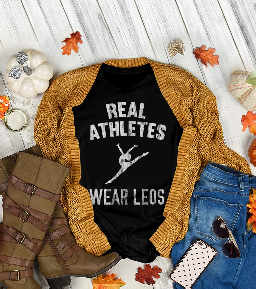Real Athletes Wear Leos Gymnastics Leotard T-Shirt