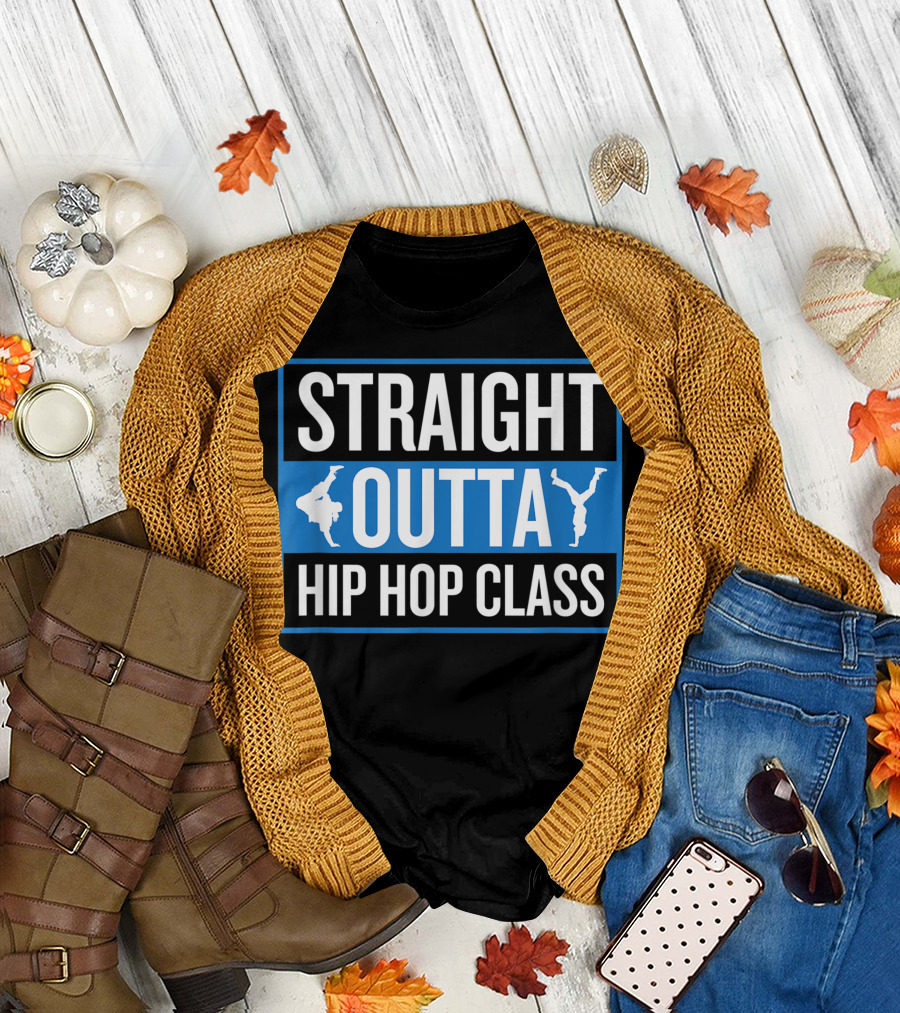 Straight Outta Hip Hop Class Dance Teacher With Breakdancing T-Shirt