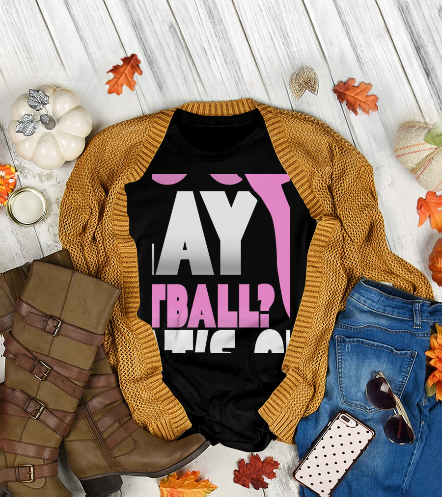 You Play Football? That's Cute Dancer T-Shirt