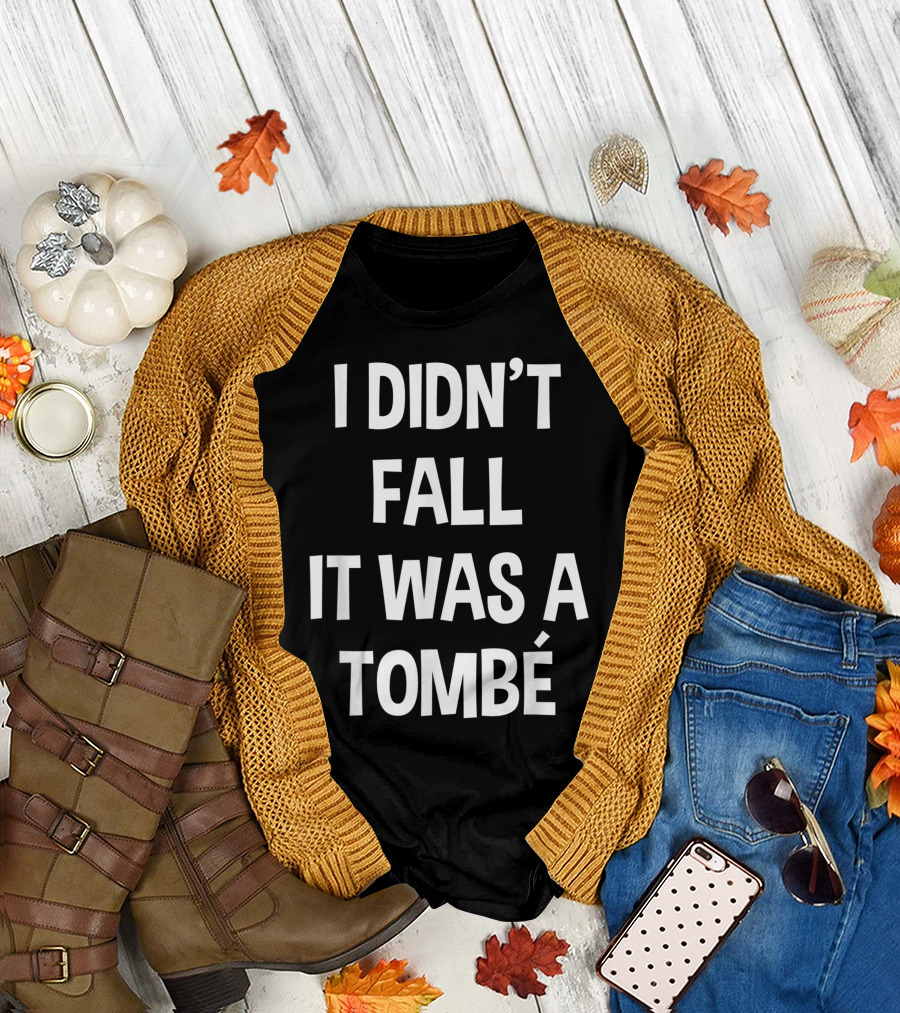 I Didn’t Fall It Was a Tombé Ballet Dancing Ballerina Ballet Dancer T-Shirt