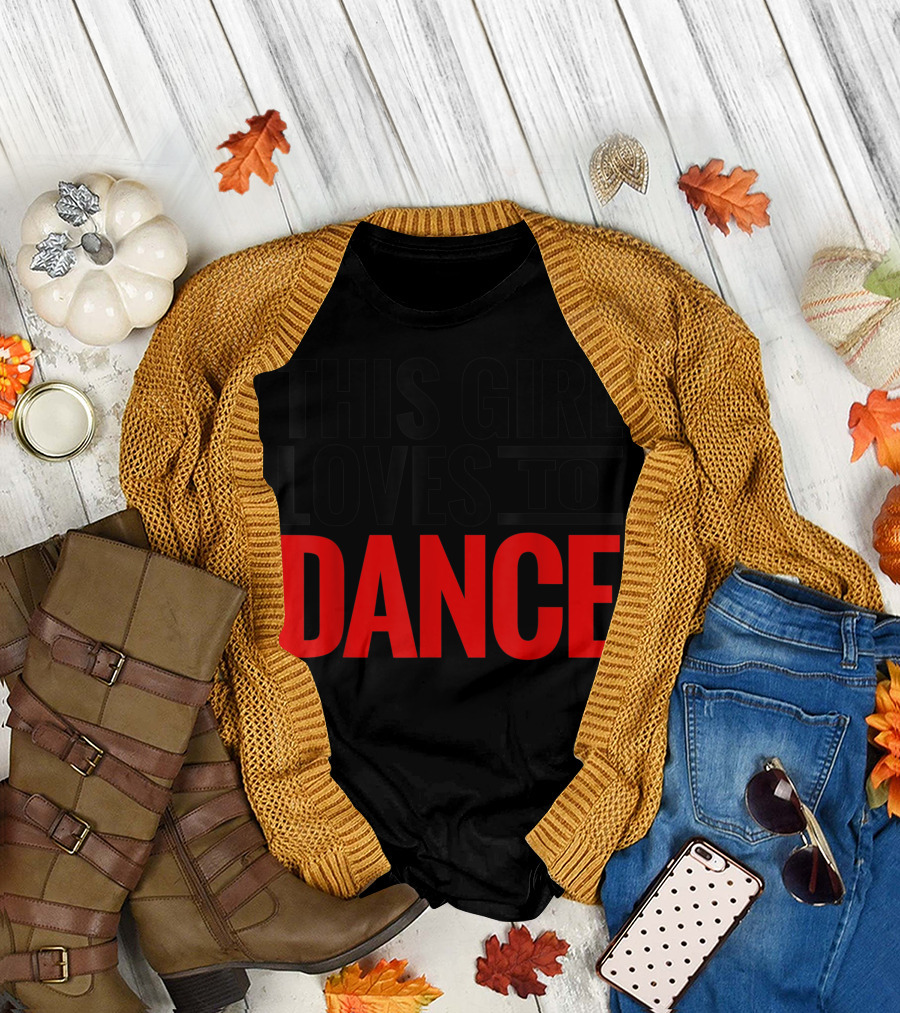 This Girl Loves To Dance Cute Dancer T-Shirt