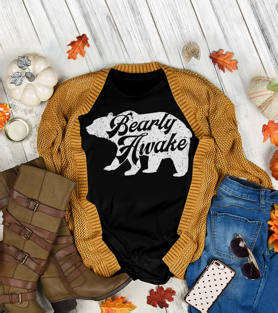 Bearly Awake Bear T-Shirt