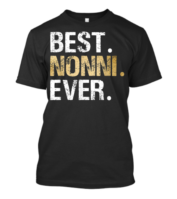 Best Nonni Ever From Granddaughter Grandson T-Shirt